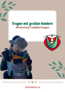 Kleinkind wird auf dem Rücken in einer Toddler-Tragehilfe getragen – Titelbild zum Workshop „Tragen mit großen Kindern“ von Schaukelherz.
