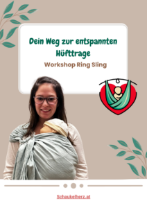 Frau mit Baby im Ring Sling vor beigem Hintergrund mit dem Schriftzug „Dein Weg zur entspannten Hüfttrage – Workshop Ring Sling“ und Schaukelherz Logo.